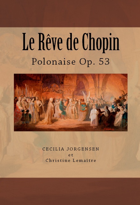 The cover of the new book "Le Rve de Chopin" by Cecilia Jorgensen, Icons of Europe.